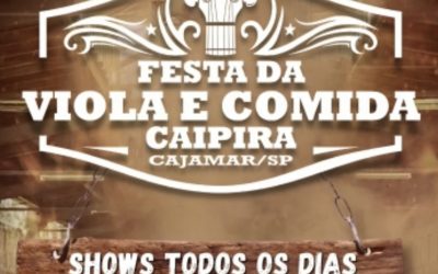 FESTA DA VIOLA E COMIDA CAIPIRA EM CAJAMAR